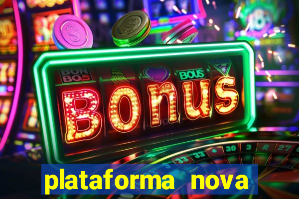 plataforma nova lançada hoje